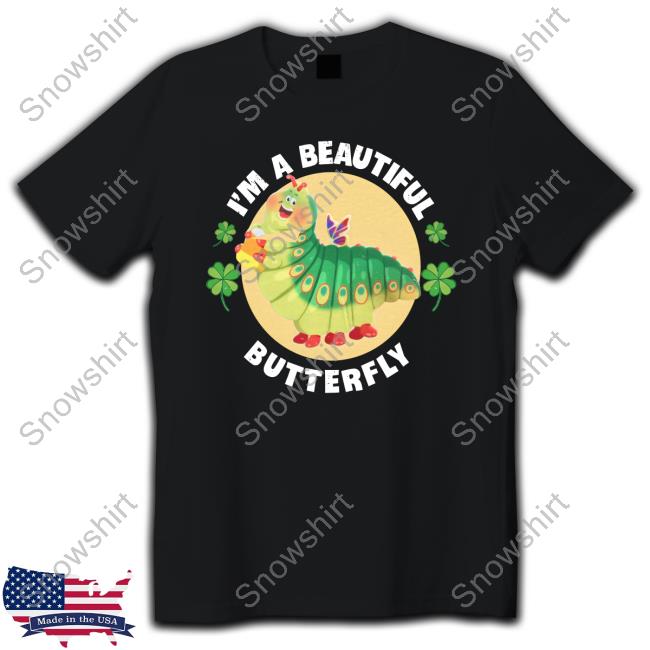 Official Heimlich I'm A Beautiful Butterfly Shirts