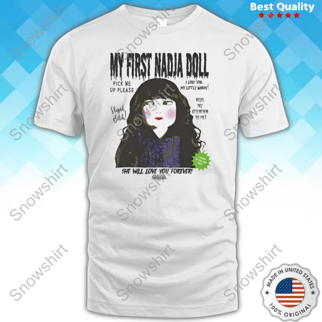 Official My First Nadja Doll She Will Love You Forever T Shirt Tee