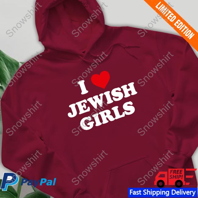 Official I Love Jewish Girls T Shirts Official I Love Jewish Girls Shirt