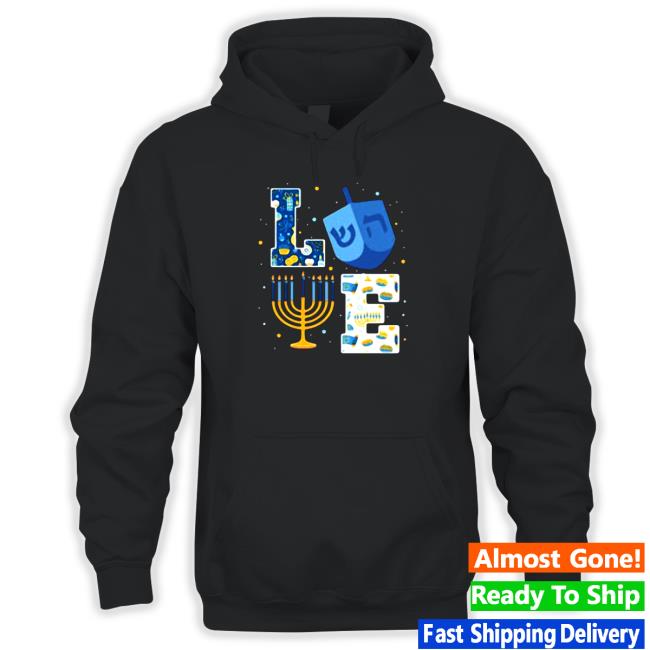 LOVE Cute Hanukkah Decorations Dreidel Menorah Chanukah Hoodie Official LOVE Cute Hanukkah Decorations Dreidel Menorah Chanukah Hoodies