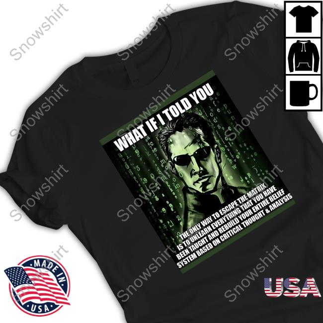 Official What If I Told You Shirt Elon Musk