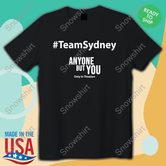 #Teamsydney Anyone But You Sweatshirt
