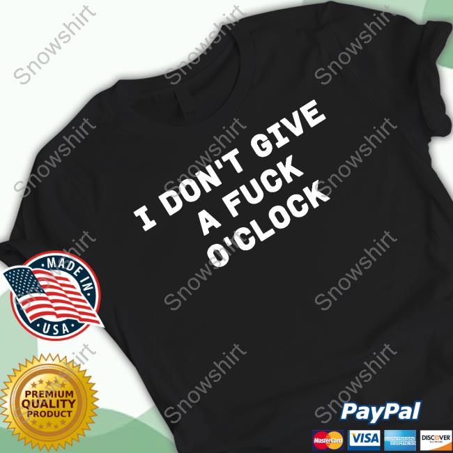 Official Madison Winter I Don't Give A Fuck O'clock Shirt