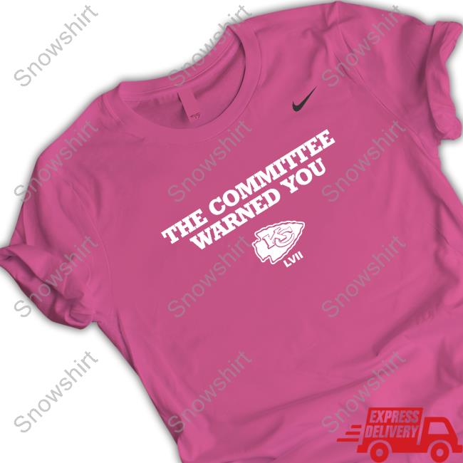 The Committee Warned You Kansas City Chiefs Shirt Nick Wright The Committee Warned You Kansas City Chiefs Sweatshirt Nick Wright First Things First