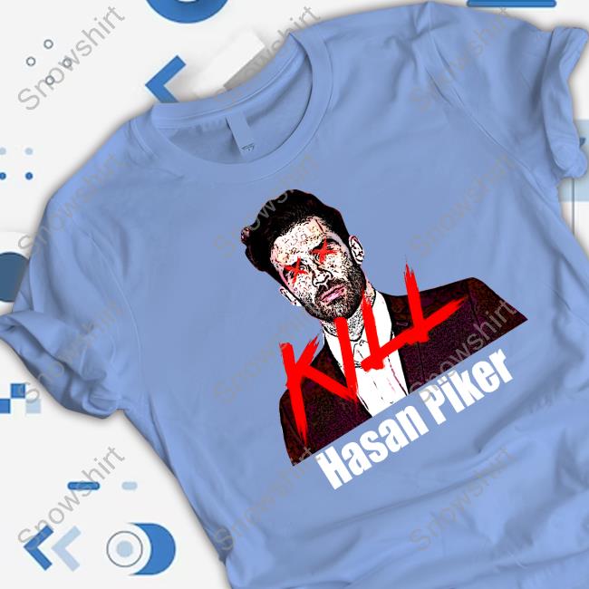 Official Bigbunjeeeeee Hasan Piker Kill T Shirts Bigbunjeeeeee Hasan Piker Kill T-Shirt