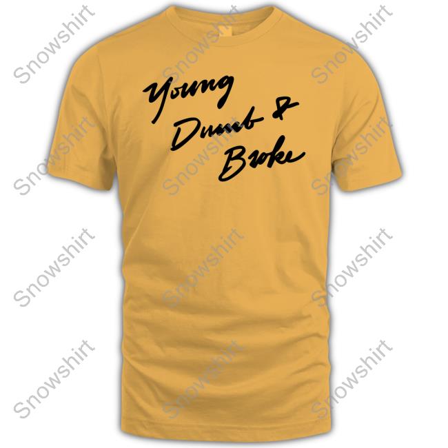 Official Young Dumb & Broke Tee Young Dumb & Broke Crewneck Sweatshirt