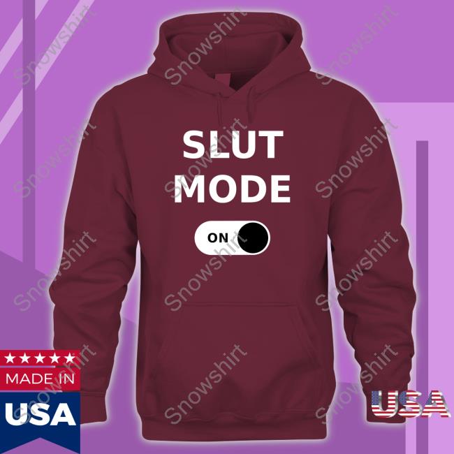 Slut Mode On T-Shirt Keara Sullivan Official Slut Mode Tee