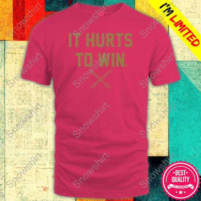 Official It Hurts To Win Shirt Breakingt It Hurts To Win Sweatshirt