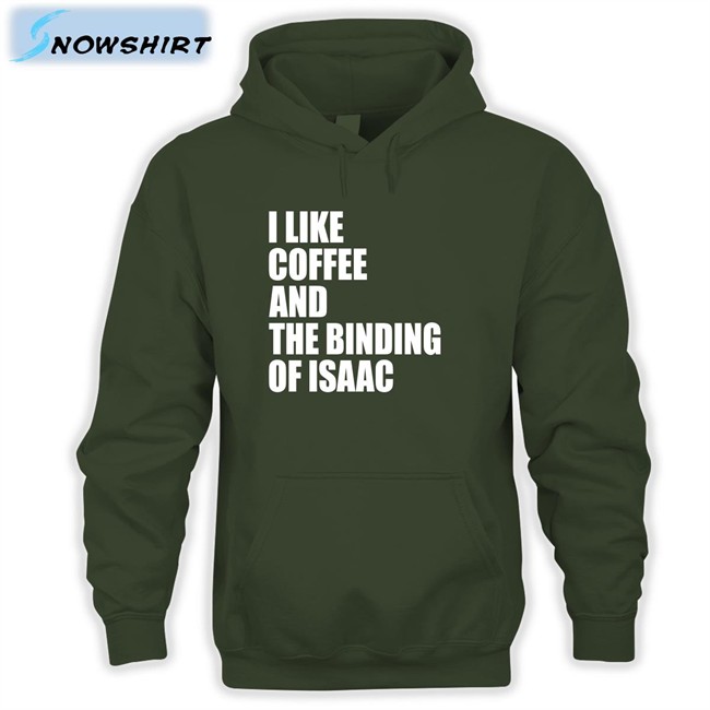 Eyvalyn I Like Coffee And The Binding Of Isaac Hoodie Eyvalyn I Like Coffee And The Binding Of Isaac New Shirt
