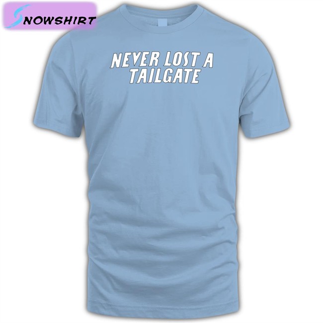 Never Lost A Tailgate Hoodie Chicks Never Lost A Tailgate Lou Shirts