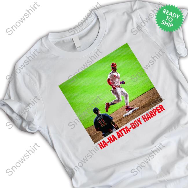 Official Philadelphia Phillies Aaron Nola Ha Ha Ha Atta-Boy Harper T-Shirt