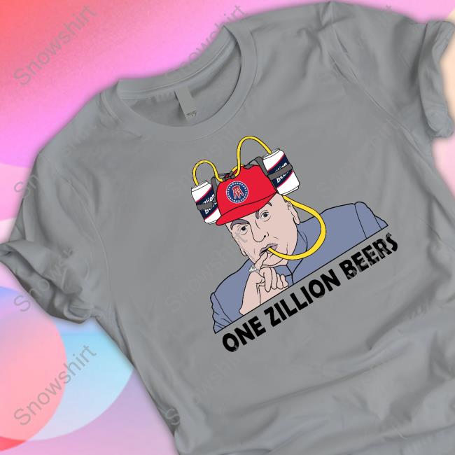 Official One Zillion Beers Shirt Barstool Sports Store One Zillion Beers Shirt Not Robert Griffin Pseudo RGIII