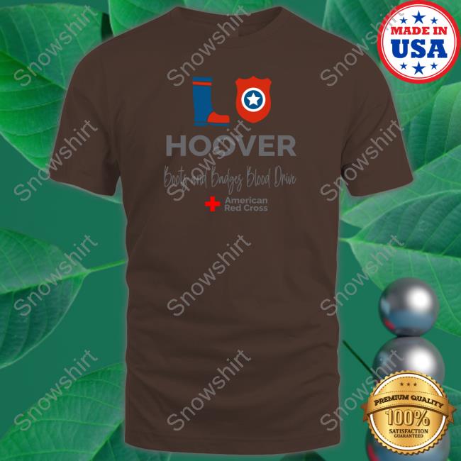 Official Hoover Boots And Badges Blood Drive Shirt