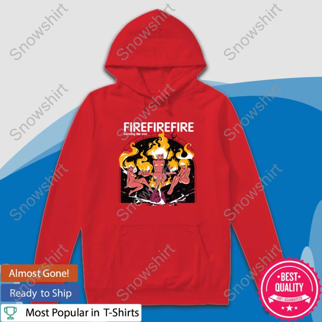 Fire Burning Yor You Sweatshirt