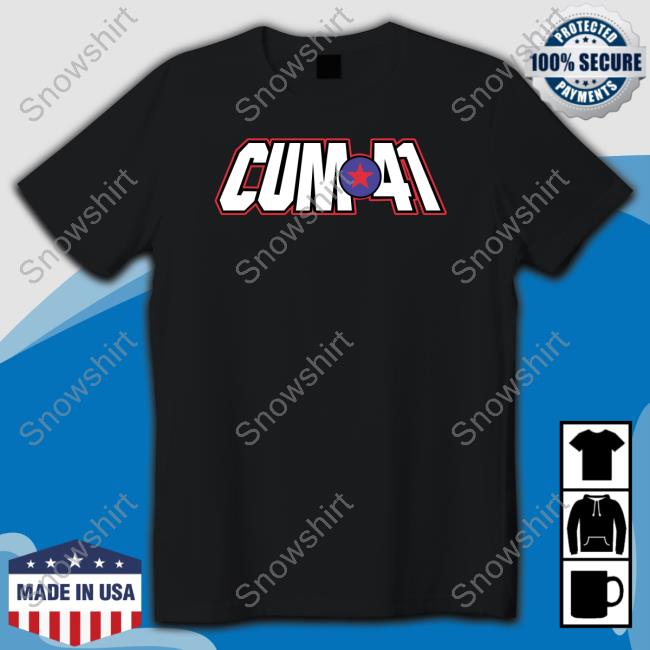 Cum 41 Shirts Shirt Bimbo Merch