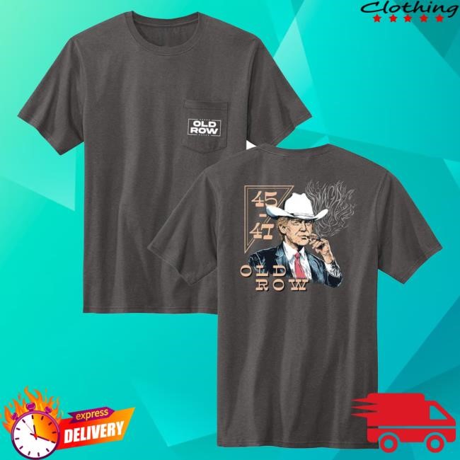 Official Old Row Store Shop The Cowboy Trump Made In USA Pocket Hot Shirt