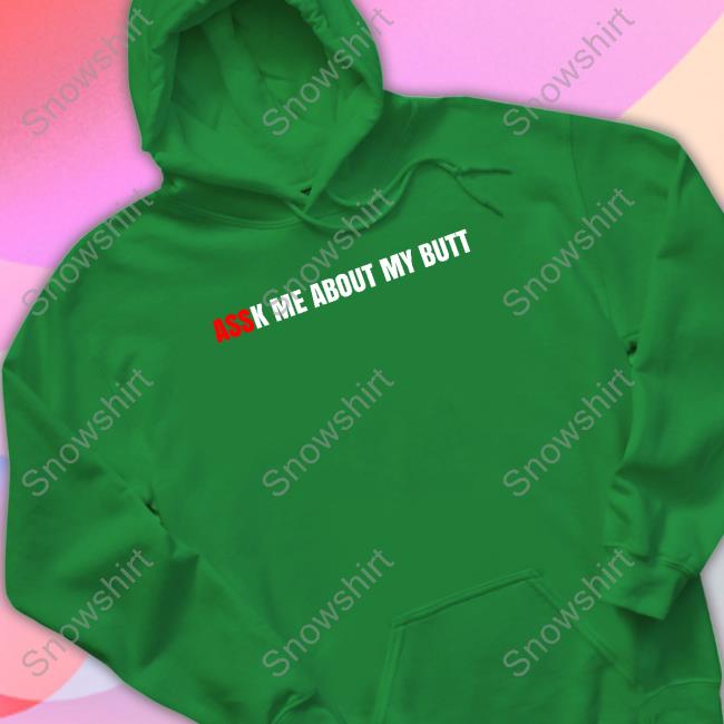 Assk Me About My Butt Shirt DunderMifflin Assk Me About My Butt Shirt