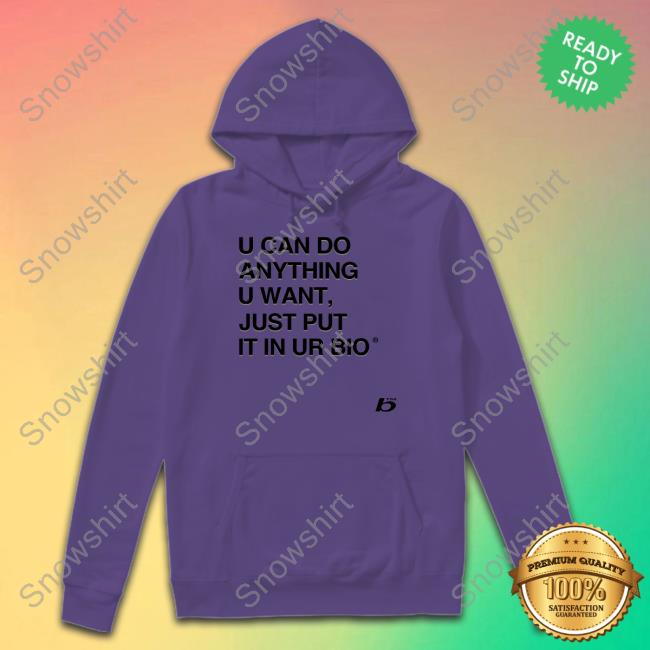 0xFoda U Can Do Anything U Want Just Put It In Ur Bio Shirt 2022 Russdiemon U Can Do Anything U Want Just Put It In Ur Bio Shirt White