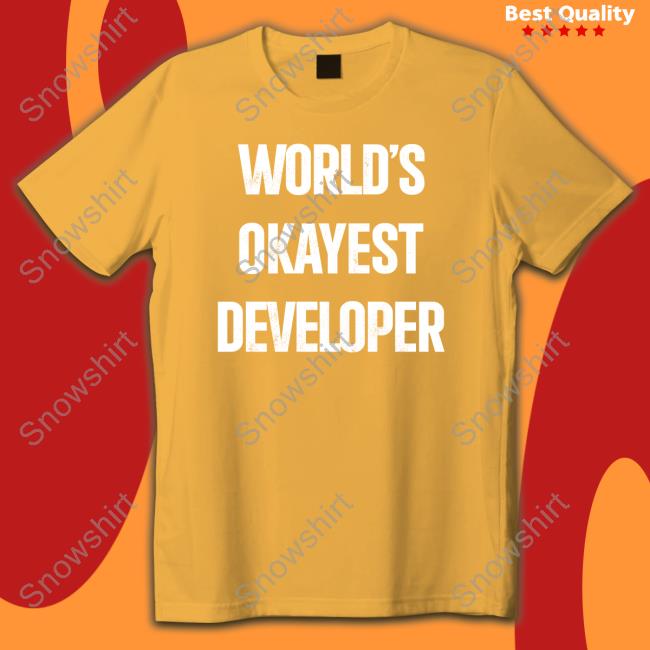 World's Okayest Developer Shirts
