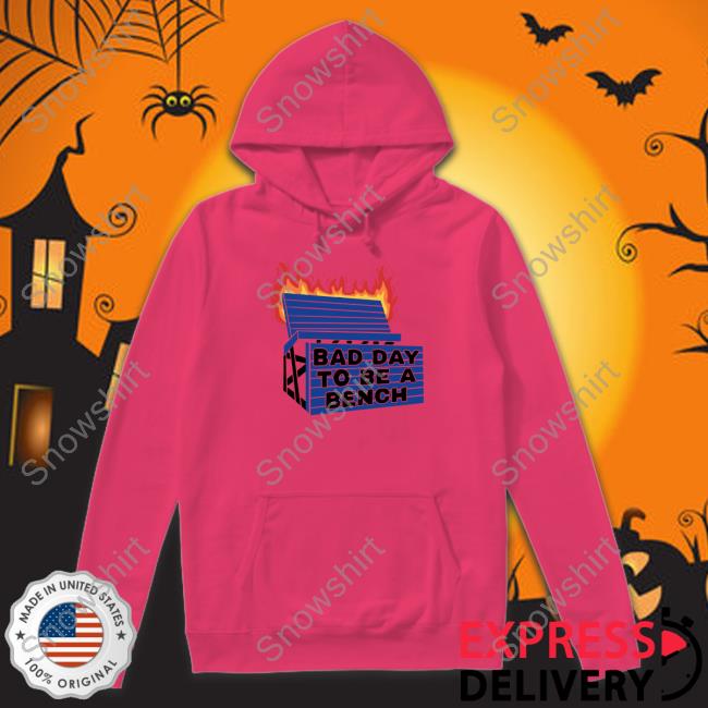 Barstool U Bad Day To Be A Bench Hoodie Barstool U Bad Day To Be A Bench T Shirt Barstoolsports