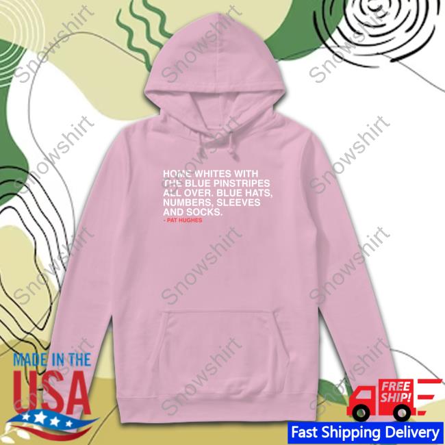 Pat Hughes Uniform Description Shirts Official Pat Hughes Uniform Description Shirt