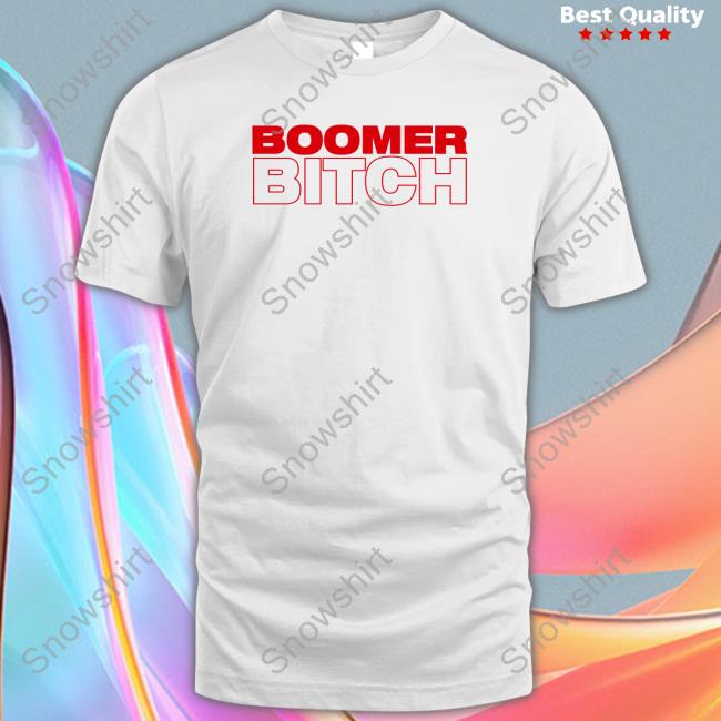 Official Boomer Bitch T Shirt