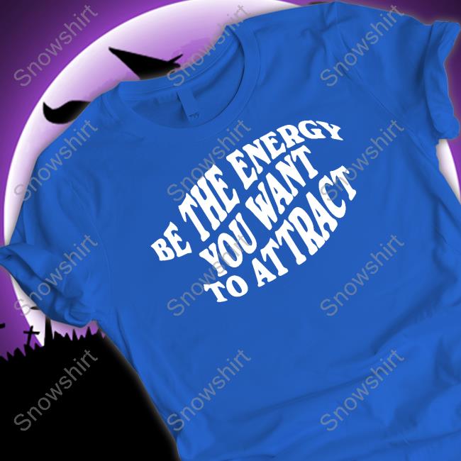 Deb Smikle Merch Be The Energy You Want To Attract T Shirt