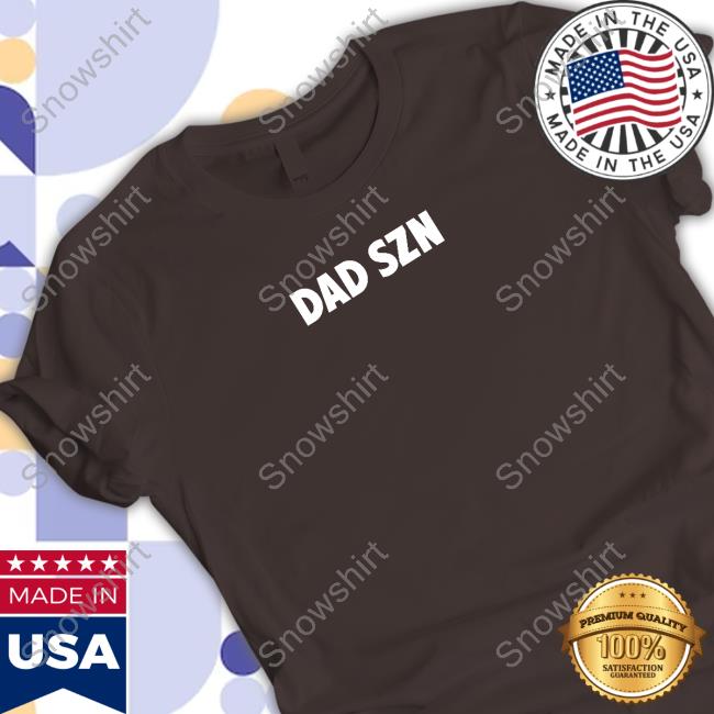 Official Homage Merch Dad Szn T Shirts Dad Szn T Shirt