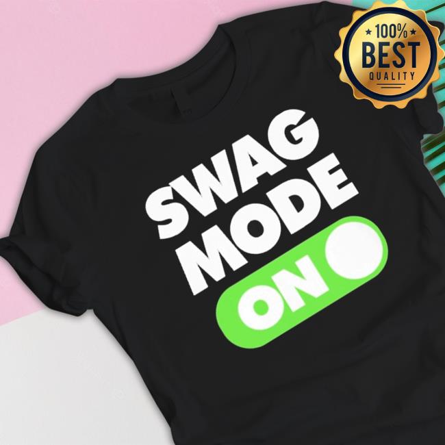 Official Swag Mode On T-shirt