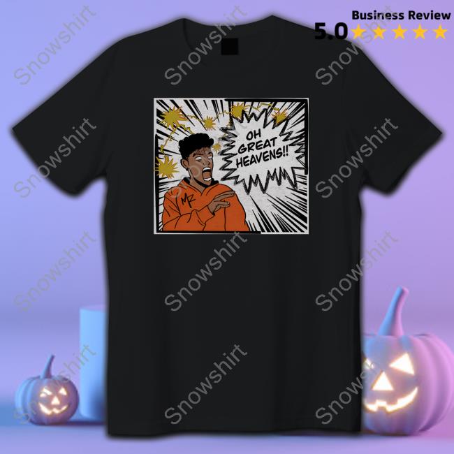 Oh Great Heavens T Shirt