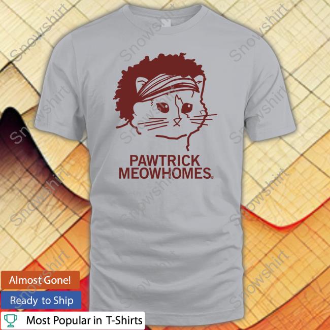 Pawtrick Meowhomes Tee Official Pawtrick Meowhomes Shirts