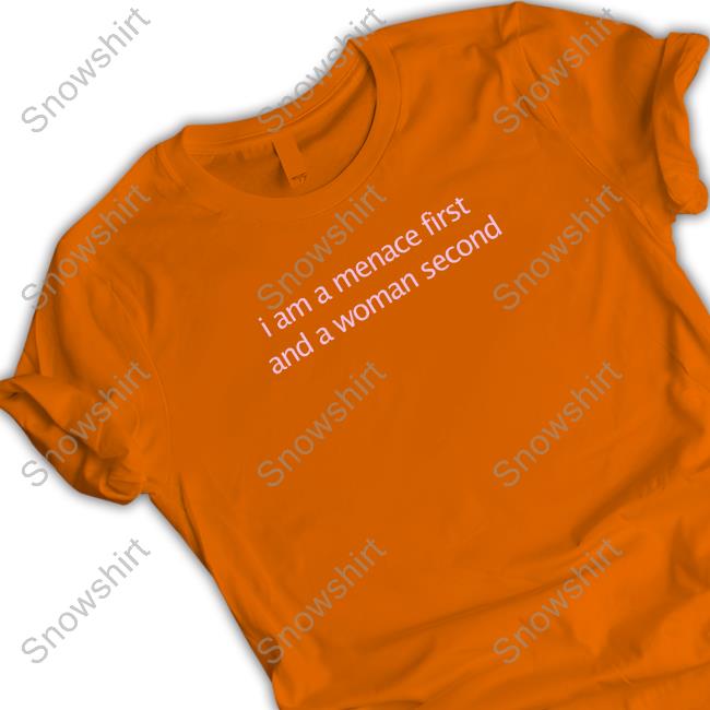 Kenzianidiot I Am A Menace First And A Woman Second T Shirts Kenzianidiot I Am A Menace First And A Woman Second Shirt