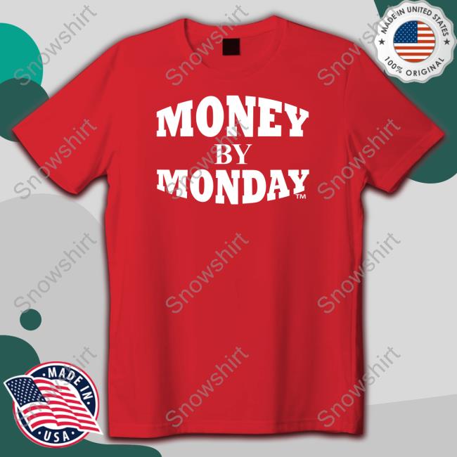 Money By Monday T Shirt Money By Monday T-Shirts Shawne Merriman