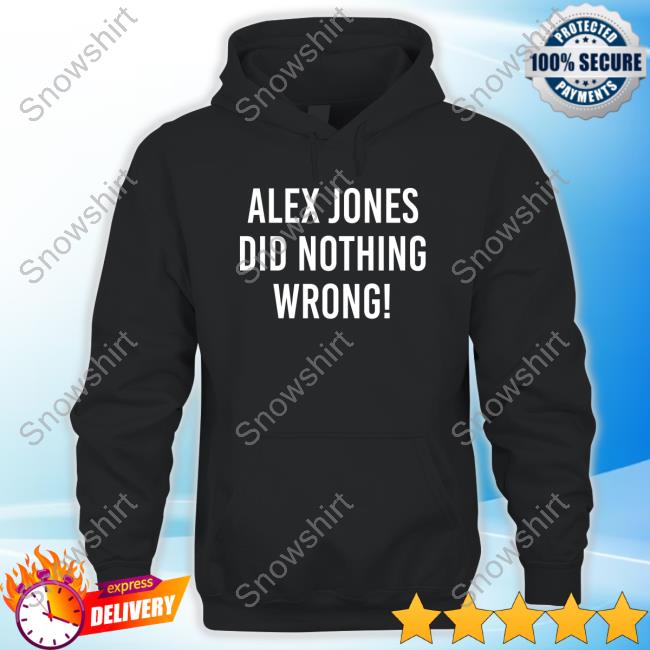Official Alex Jones Did Nothing Wrong Info Wars Shirt