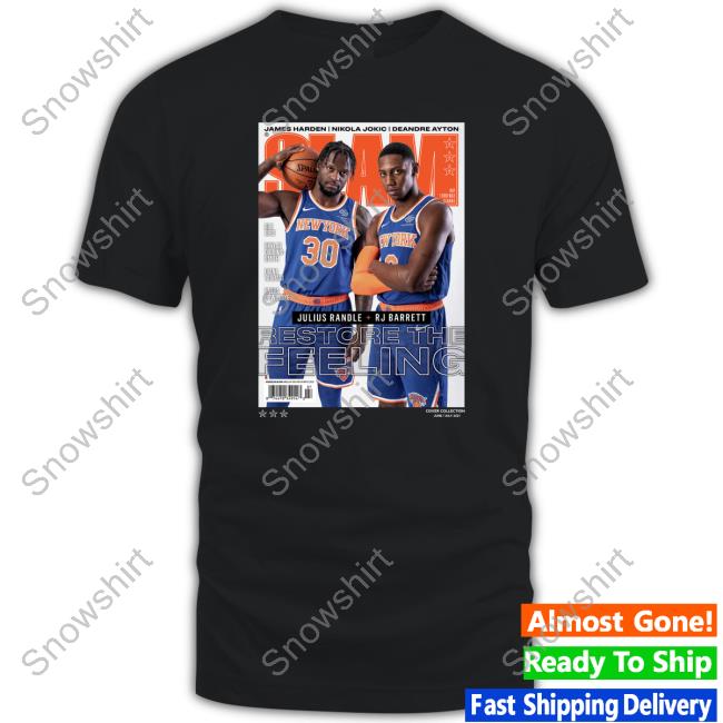 Official New York Knicks Slam Cover Julius Randle & Rj Barrett Restore The Feeling T Shirts New York Knicks Josh Hart Slam Goods Merch Slam Cover Julius Randle & Rj Barrett Restore The Feeling Slam 232 T Shirts