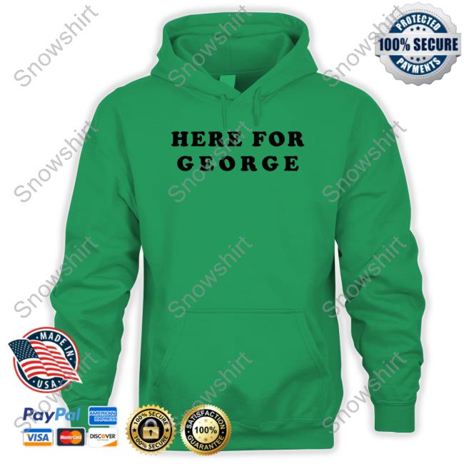 Official Here For George Tee Shirt Here For George Shirts