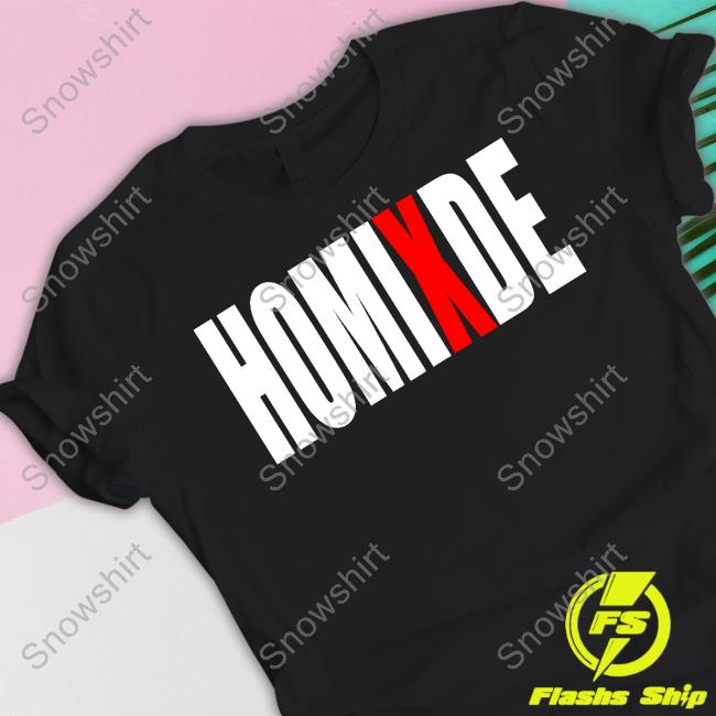 Official Homixide Gang Shirt