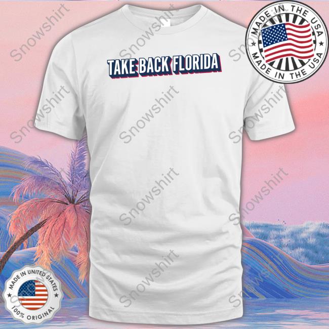 Take Back Florida Long Sleeve