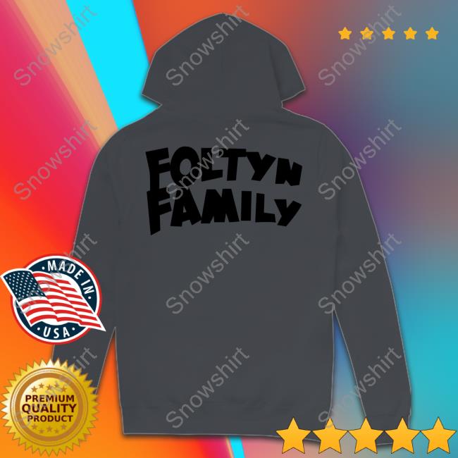 Foltyn Family Crewneck Sweatshirt Official Foltyn Merch Foltyn Family Hoodie
