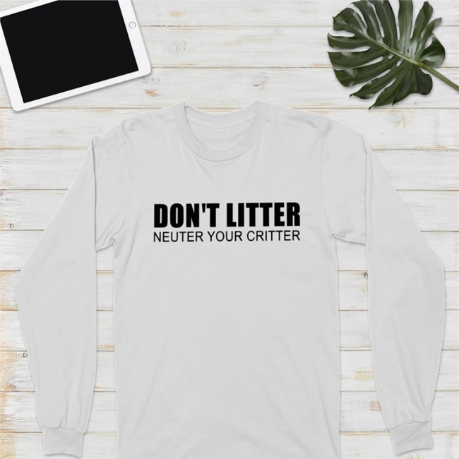 Don't Litter Neuter Your Critter Shirt 2022