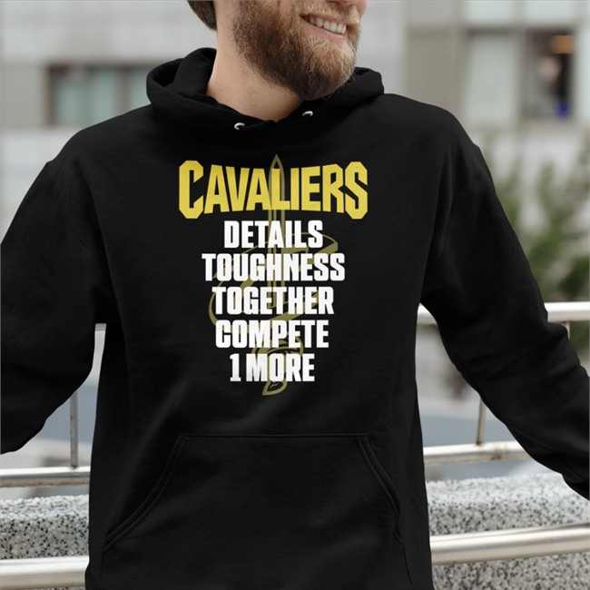 Cavaliers Details Toughness Together Compete 1 More Shirt Black
