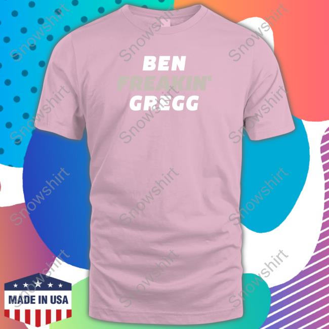 Ben Breakin Gregg New Tee Official Ben Breakin Gregg Tee Shirt