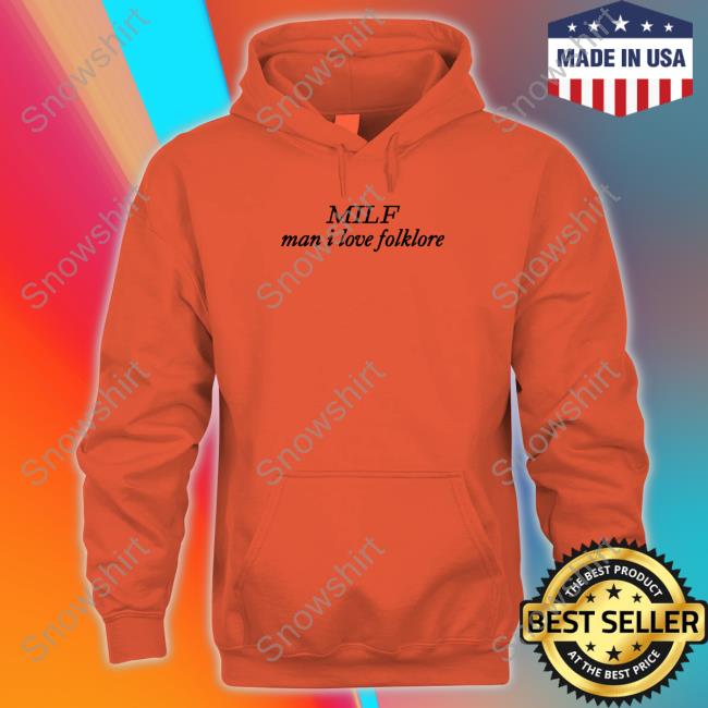 Milf Man I Love Folklore Tee