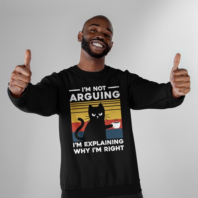 I'm Not Arguing Im Explaining Why I'm Right Tank I'm Not Arguing Im Explaining Why I'm Right Tee Shirt