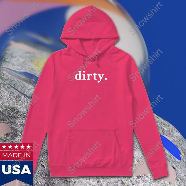 Dirty Shirt Dirty Shirt