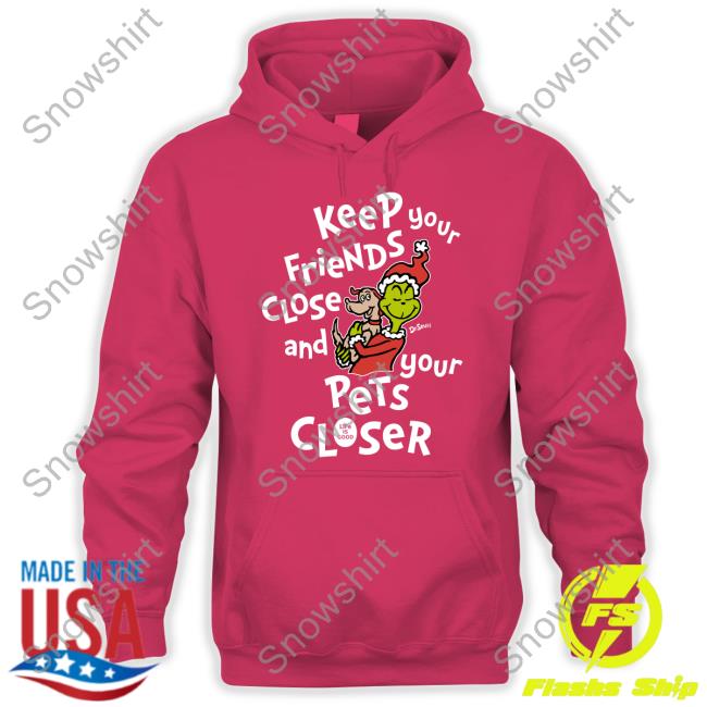 Life Is Good Merch Keep Your Friends Close And Your Pets Closer Shirts Itzybbl Life Is Good Merch Keep Your Friends Close And Your Pets Closer T Shirt Itzybbl