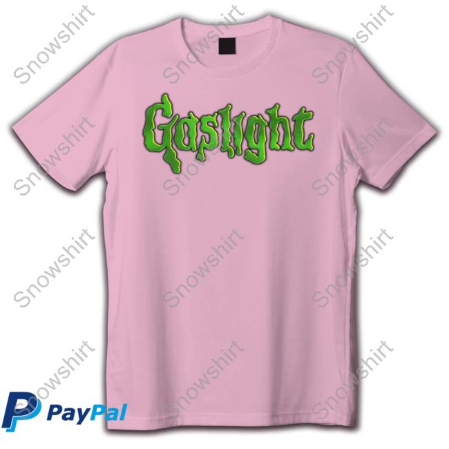 Gaslight Bumps Shirt Official Goodshirts Merch Gaslight Bumps Shirt