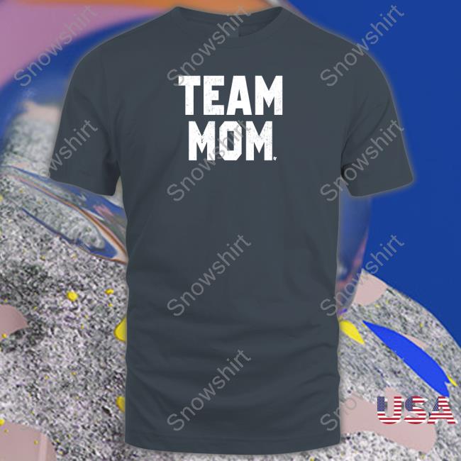 BreakingT Team Mom Tee Shirt Official BreakingT Team Mom Tee Shirt