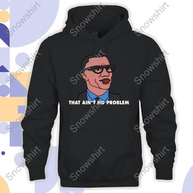 That Ain't No Problem Crewneck Sweatshirt