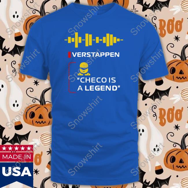 Verstappen Checo Is A Legend Shirts Verstappen Checo Is A Legend Sweatshirt